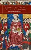 Read Power-Brokers and the Yorkist State, 1461-1485, written by Alexander R. Brondarbit
