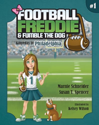 Read Football Freddie & Fumble the Dog: Gameday in Philadelphia, written by Marnie Schneider; Susan T. Spencer Read Football Freddie & Fumble the Dog: Gameday in Philadelphia, written by Marnie Schneider; Susan T. Spencer