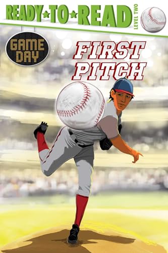 Read First Pitch: Ready-to-Read Level 2 (Game Day), written by David Sabino Read First Pitch: Ready-to-Read Level 2 (Game Day), written by David Sabino