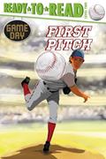 Read First Pitch: Ready-to-Read Level 2 (Game Day), written by David Sabino