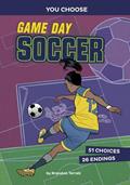 Read Game Day Soccer: An Interactive Sports Story (You Choose: Game Day Sports), written by Brandon Terrell Read Game Day Soccer: An Interactive Sports Story (You Choose: Game Day Sports), written by Brandon Terrell