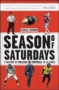 Season of Saturdays: A History of College Football in 14 Games, written by Michael Weinreb