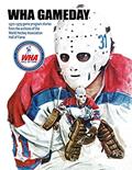 Read WHA Gameday: 1972-1979 game program stories from the archives of the WHA Hall of Fame, written by Mr. Timothy Gassen