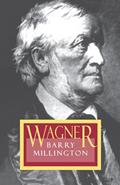 Read Wagner, written by Barry Millington