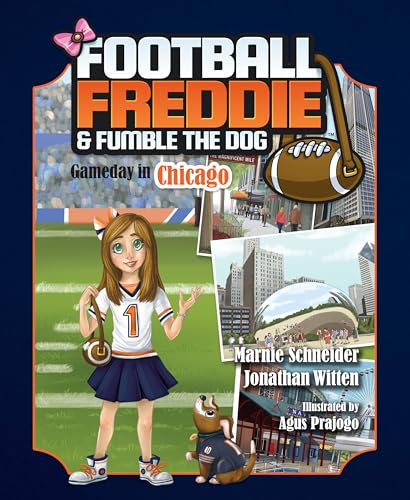 Read Football Freddie & Fumble the Dog: Gameday in Chicago, written by Marnie Schneider; Jonathan Witten Read Football Freddie & Fumble the Dog: Gameday in Chicago, written by Marnie Schneider; Jonathan Witten
