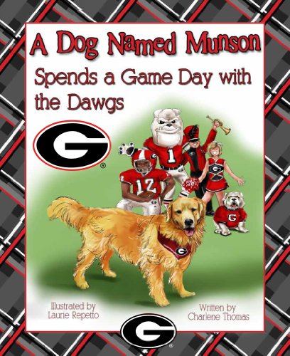 Read A Dog Named Munson Spends Game Day with the Dawgs, written by Charlene Thomas Read A Dog Named Munson Spends Game Day with the Dawgs, written by Charlene Thomas