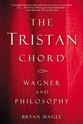 Read The Tristan Chord: Wagner and Philosophy, written by Bryan Magee