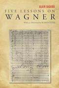 Read Five Lessons on Wagner, written by Alain Badiou