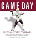 Read Game Day: Arizona State Football: The Greatest Games, Players, Coaches and Teams in the Glorious Tradition of Sun Devil Football, written by Athlon Sports