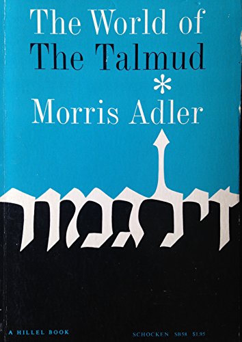 Read World of the Talmud, written by Morris Adler