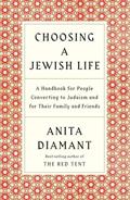 Read Choosing a Jewish Life, Revised and Updated: A Handbook for People Converting to Judaism and for Their Family and Friends, written by Anita Diamant