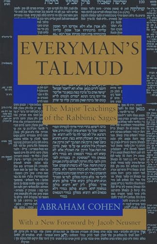 Read Everyman's Talmud: The Major Teachings of the Rabbinic Sages, written by Abraham Cohen