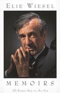 Read All Rivers Run to the Sea: Memoirs (Memoirs of Elie Wiesel), written by Elie Wiesel