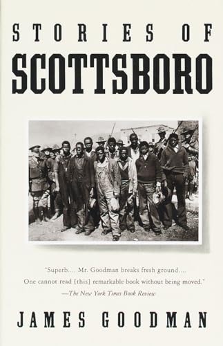 Read Stories of Scottsboro, written by James Goodman Read Stories of Scottsboro, written by James Goodman