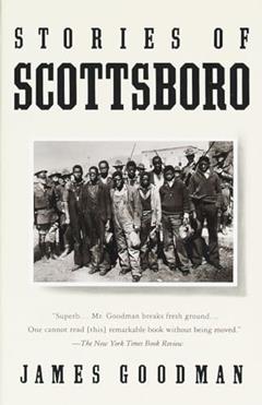 Stories of Scottsboro, written by James Goodman