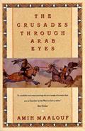 Read The Crusades Through Arab Eyes (Saqi Essentials), written by Amin Maalouf