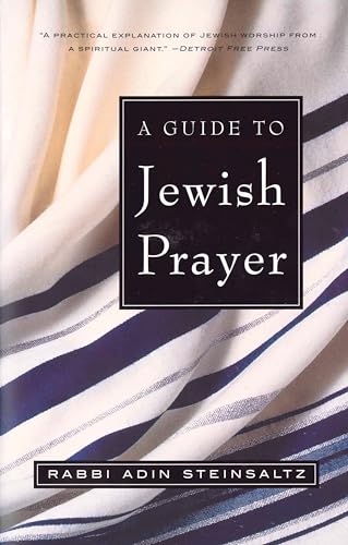 Read A Guide to Jewish Prayer, written by Rabbi Adin Steinsaltz Read A Guide to Jewish Prayer, written by Rabbi Adin Steinsaltz