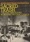 Read Sacred Trash: The Lost and Found World of the Cairo Geniza (Jewish Encounters Series), written by Adina Hoffman; Peter Cole