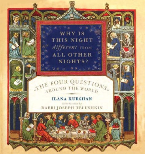 Read Why Is This Night Different from All Other Nights?: "The Four Questions" Around the World, written by Ilana Kurshan Read Why Is This Night Different from All Other Nights?: "The Four Questions" Around the World, written by Ilana Kurshan