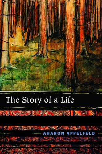 Read The Story of a Life, written by Aharon Appelfeld Read The Story of a Life, written by Aharon Appelfeld