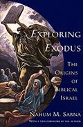 Read Exploring Exodus: The Origins of Biblical Israel, written by Nahum M. Sarna Read Exploring Exodus: The Origins of Biblical Israel, written by Nahum M. Sarna