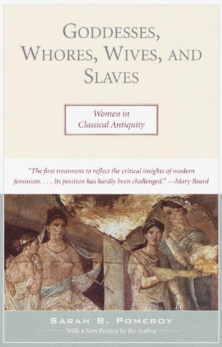 Read Goddesses, Whores, Wives, and Slaves: Women in Classical Antiquity, written by Sarah Pomeroy Read Goddesses, Whores, Wives, and Slaves: Women in Classical Antiquity, written by Sarah Pomeroy