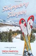 Read Slippery Slopes, written by Tricia Pimental
