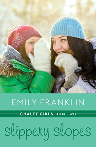 Read Slippery Slopes (Chalet Girls), written by Emily Franklin Read Slippery Slopes (Chalet Girls), written by Emily Franklin