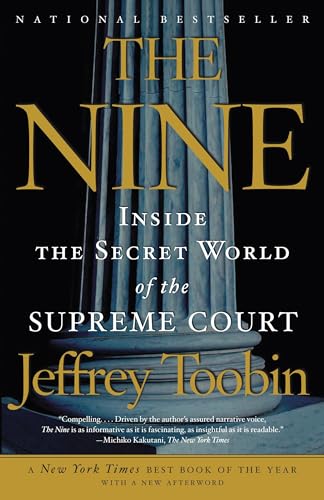 Read The Nine: Inside the Secret World of the Supreme Court, written by Jeffrey Toobin Read The Nine: Inside the Secret World of the Supreme Court, written by Jeffrey Toobin