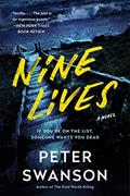 Read Nine Lives: A Novel, written by Peter Swanson