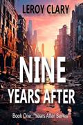 Read Nine Years After, written by LeRoy Clary