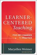 Read Learner-Centered Teaching: Five Key Changes to Practice, written by Maryellen Weimer