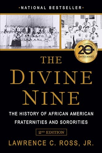 Read The Divine Nine: The History of African American Fraternities and Sororities, written by Lawrence C. Ross Jr. Read The Divine Nine: The History of African American Fraternities and Sororities, written by Lawrence C. Ross Jr.