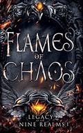 Read Flames of Chaos (Legacy of the Nine Realms), written by Amelia Hutchins