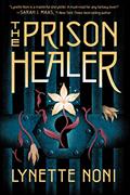 Read The Prison Healer, written by Lynette Noni