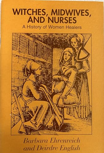 Read Witches, Midwives and Nurses: A History of Women Healers, written by Barbara Ehrenreich Read Witches, Midwives and Nurses: A History of Women Healers, written by Barbara Ehrenreich