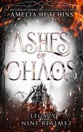 Read Ashes of Chaos (Legacy of the Nine Realms), written by Amelia Hutchins Read Ashes of Chaos (Legacy of the Nine Realms), written by Amelia Hutchins