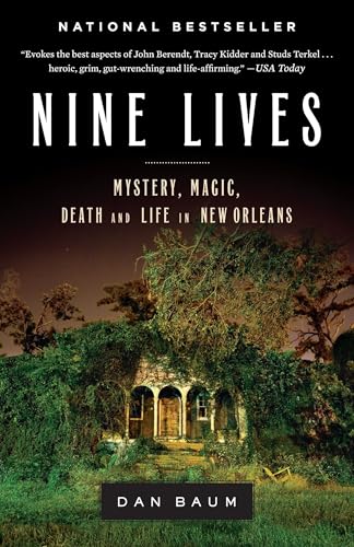 Read Nine Lives: Mystery, Magic, Death, and Life in New Orleans, written by Dan Baum