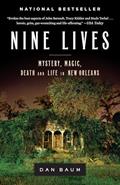 Read Nine Lives: Mystery, Magic, Death, and Life in New Orleans, written by Dan Baum Read Nine Lives: Mystery, Magic, Death, and Life in New Orleans, written by Dan Baum
