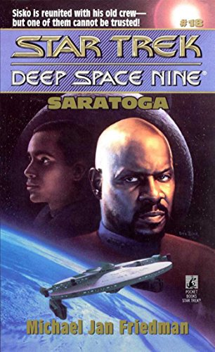 Read Saratoga (Star Trek: Deep Space Nine Book 18), written by Michael Jan Friedman Read Saratoga (Star Trek: Deep Space Nine Book 18), written by Michael Jan Friedman