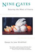 Read Nine Gates: Entering the Mind of Poetry, Essays, written by Jane Hirshfield Read Nine Gates: Entering the Mind of Poetry, Essays, written by Jane Hirshfield