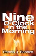 Read Nine O'Clock In The Morning, written by Dennis J Bennett
