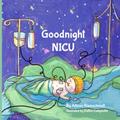 Read Goodnight NICU, written by Allison Kleinschmidt