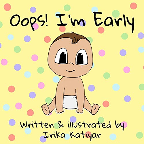 Read Oops! I'm Early, written by Irika Katiyar Read Oops! I'm Early, written by Irika Katiyar
