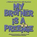 Read My Brother Is A Preemie, written by Dr. Joseph A Vitterito II