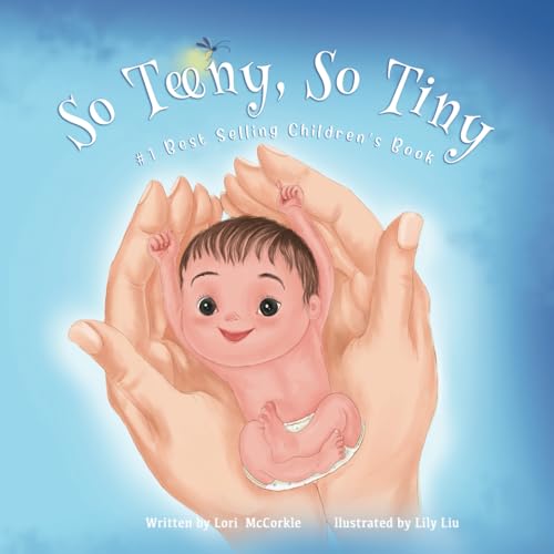 Read So Teeny, So Tiny: for all the tiny but mighty warrior babies, written by Lori McCorkle