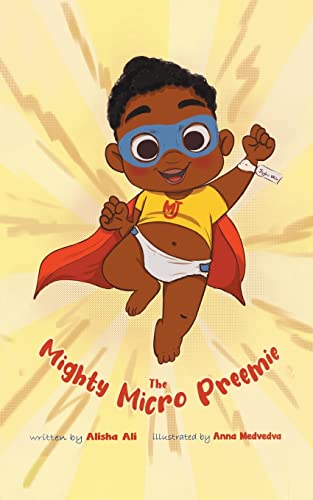Read The Mighty Micro Preemie, written by Alisha Ali Read The Mighty Micro Preemie, written by Alisha Ali