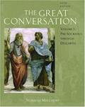 Read The Great Conversation: A Historical Introduction to PhilosophyVolume I: Pre-Socratics through Descartes, written by Norman Melchert