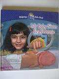 Read My Baby Sister Is a Preemie (Helping Kids Heal), written by Diana M. Amadeo Read My Baby Sister Is a Preemie (Helping Kids Heal), written by Diana M. Amadeo