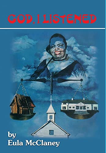 Read God, I Listened, written by Eula Hendrick McClaney Read God, I Listened, written by Eula Hendrick McClaney